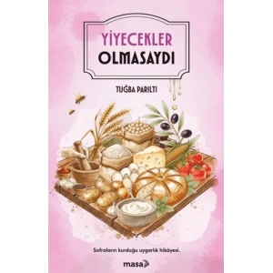 Yiyecekler Olmasaydı