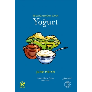 Küresel Lezzetlerin Tarihi  Yoğurt