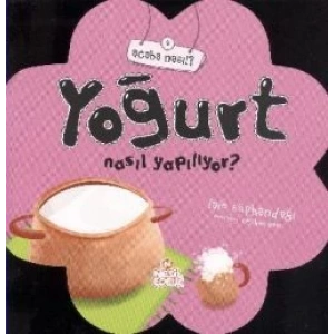 Yoğurt Nasıl Yapılıyor?