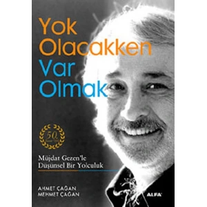 Yok Olacakken Var Olmak