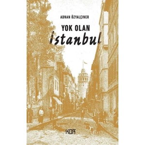 Yok Olan İstanbul KOR