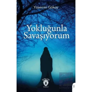 Yokluğunla Savaşıyorum