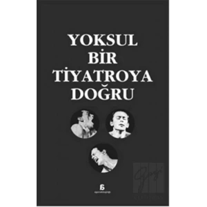 Yoksul Bir Tiyatroya Doğru