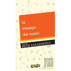 Yol Arkadaşım Olur musun?