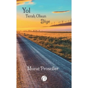 Yol Ferah Olsun Diye