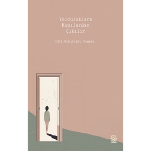 Yolculuklara Kapılardan Çıkılır