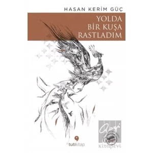 Yolda Bir Kuşa Rastladım