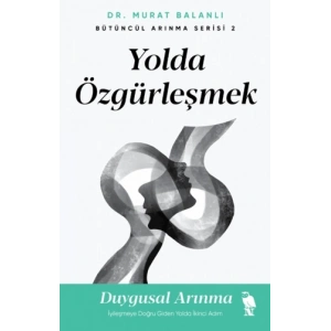 Yolda Özgürleşmek