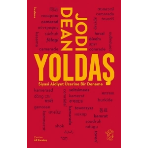 Yoldaş - Siyasi Aidiyet Üzerine Bir Deneme