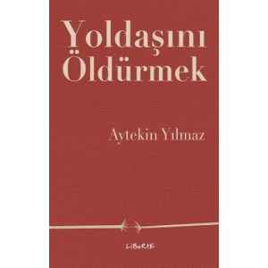 Yoldaşını Öldürmek
