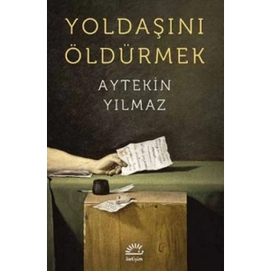 Yoldaşını Öldürmek