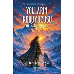 Yolların Koruyucusu - Bitmeyen Acı