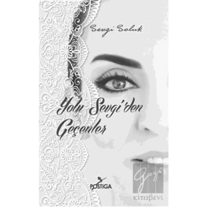 Yolu Sevgiden Geçenler