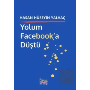 Yolum Facebooka Düştü