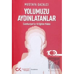 Yolumuzu Aydınlatanlar-cumhuriyet’in 10 Eğitim Yıldızı