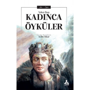 Yolun Başı Kadınca Öyküler