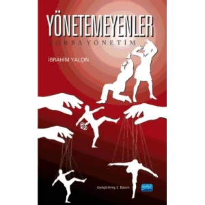 Yönetemeyenler “Zorba Yönetim”