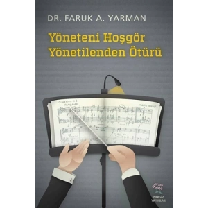 Yöneteni Hoşgör Yönetilenden Ötürü