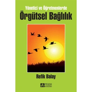 Yönetici ve Öğretmenlerde Örgütsel Bağlılık
