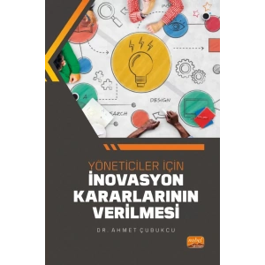 Yöneticiler İçin İnovasyon Kararlarının Verilmesi