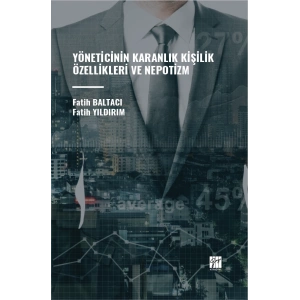 Yöneticinin Karanlık Kişilik Özellikleri Ve Nepotizm