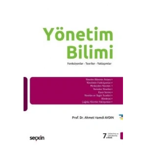 Yönetim Bilimi Fonksiyonlar – Teoriler – Yaklaşımlar