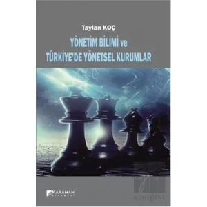 Yönetim Bilimi ve Türkiyede Yönetsel Kurumlar