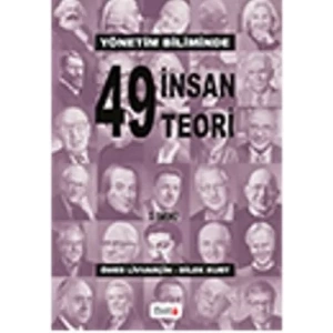 Yönetim Biliminde 49 İnsan 49 Teori