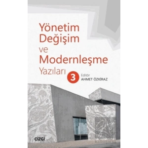 Yönetim Değişim ve Modernleşme Yazıları 3
