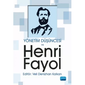 Yönetim Düşüncesi ve Henri Fayol