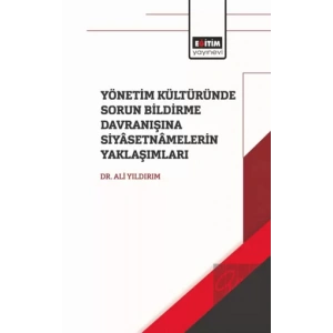 Yönetim Kültüründe Sorun Bildirme Davranışına Siyasetnamalerin Yaklaşımları