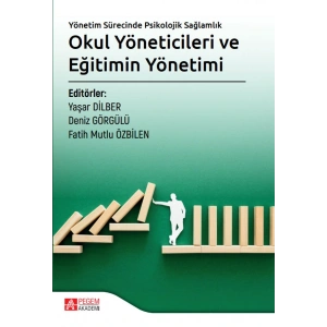 Yönetim Sürecinde Psikolojik Sağlamlık Okul Yöneticileri ve Eğitimin Yönetimi