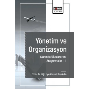 Yönetim ve Organizasyon Alanında Araştırmalar II