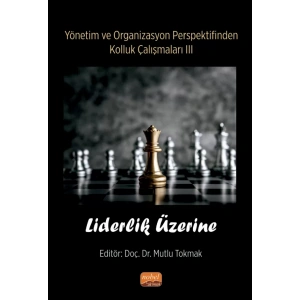 Yönetim ve Organizasyon Perspektifinden Kolluk Çalışmaları III - LİDERLİK ÜZERİNE