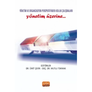 Yönetim ve Organizasyon Perspektifinden Kolluk Çalışmaları YÖNETİM ÜZERİNE…