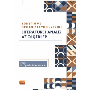 Yönetim ve Organizasyon Üzerine Literatürel Analiz ve Ölçekler