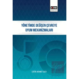 Yönetimde Değişen Çevreye Uyum Mekanizmaları