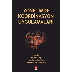 Yönetimde Koordinasyon Uygulamaları / Ruşen Keleş