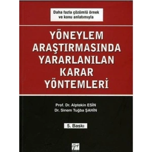 Yöneylem Araştırmalarında Yararlanılan Karar Yöntemleri - Alptekin Esin