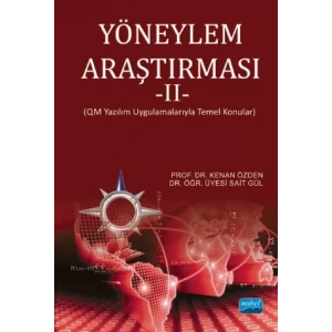 YÖNEYLEM ARAŞTIRMASI - II (QM Yazılım Uygulamalarıyla Temel Konular)