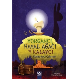 Yorgancı,Hayal Ağacı ve Kalaycı