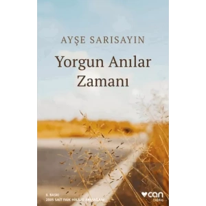Yorgun Anılar Zamanı