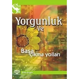 Yorgunluk ve Başa Çıkma Yolları