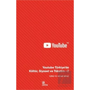 Youtube Türkiye’de Kültür, Siyaset ve Tüketim - 2