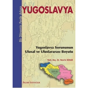 YUGOSLAVYA SORUNUNUN ULUSAL VE ULUS.PALME Y.