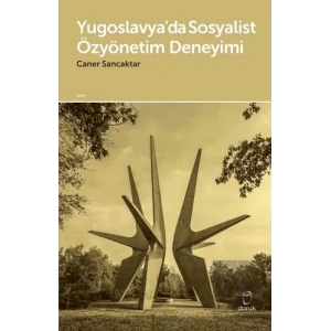 Yugoslavya’da Sosyalist Özyönetim Deneyimi