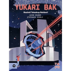 Yukarı Bak - Resimli Teleskop Rehberi
