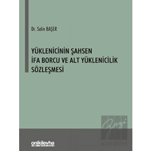 Yüklenicinin Şahsen İfa Borcu ve Alt Yüklenicilik Sözleşmesi