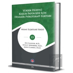 Yüksek Düzeyli Kişilik Patolojisi için Dinamik Psikoterapi El Kitabı