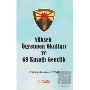 Yüksek Öğretmen Okulları ve 68 Kuşağı Gençlik